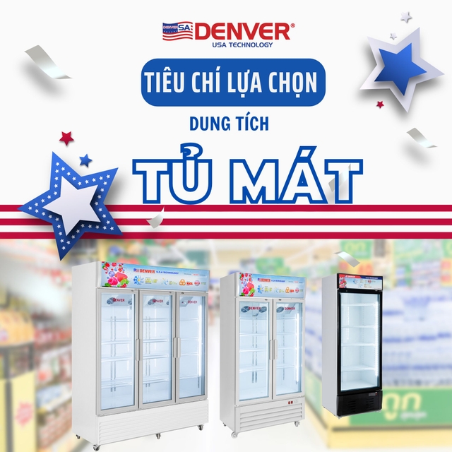 Nên mua mẫu tủ mát Denver giá rẻ nào tốt nhất hiện nay? Gợi ý 3 model đáng mua nhất